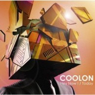 ＣＯＯＬＯＮ／Ｈｅｙ　Ｎｏｗ！／Ｔｏｄａｙ【通常盤】