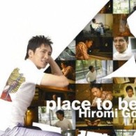 郷ひろみ／ｐｌａｃｅ　ｔｏ　ｂｅ【通常盤】