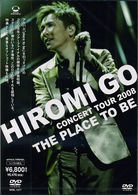 郷ひろみ／ＨＩＲＯＭＩ　ＧＯ　ＣＯＮＣＥＲＴ　ＴＯＵＲ　２００８　“ＴＨＥ　ＰＬＡＣＥ　ＴＯ　ＢＥ”（通常盤）