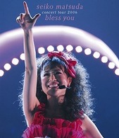 松田聖子／ｓｅｉｋｏ　ｍａｔｓｕｄａ　ｃｏｎｃｅｒｔ　ｔｏｕｒ　２００６　ｂｌｅｓｓ　ｙｏｕ Ｂｌｕ－ｒａｙ　Ｄｉｓｃ