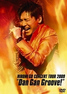 郷ひろみ／ＨＩＲＯＭＩ　ＧＯ　ＣＯＮＣＥＲＴ　ＴＯＵＲ　２００９　“Ｄａｎ　Ｇａｎ　Ｇｒｏｏｖｅ！”（初回生産限定盤）