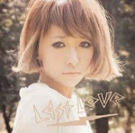 加藤ミリヤ／Ｌａｓｔ　Ｌｏｖｅ【通常盤】