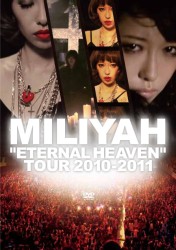 加藤ミリヤ／“ＥＴＥＲＮＡＬ　ＨＥＡＶＥＮ”　ＴＯＵＲ　２０１０－２０１１