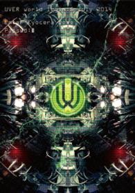 ＵＶＥＲｗｏｒｌｄ／ＵＶＥＲｗｏｒｌｄ　ＬＩＶＥ　ａｔ　ＫＹＯＣＥＲＡ　ＤＯＭＥ　ＯＳＡＫＡ