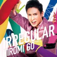 郷ひろみ／ＩＲＲＥＧＵＬＡＲ（初回生産限定盤）