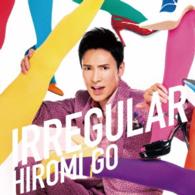 郷ひろみ／ＩＲＲＥＧＵＬＡＲ