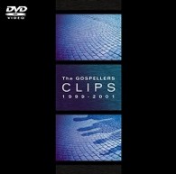 ゴスペラーズ／ＴＨＥ　ＧＯＳＰＥＬＬＥＲＳ　ＣＬＩＰＳ　１９９９－２００１