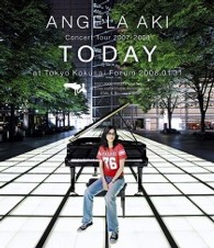 アンジェラ・アキ／アンジェラ・アキ　Ｃｏｎｃｅｒｔ　Ｔｏｕｒ　２００７－２００８　“ＴＯＤＡＹ” Ｂｌｕ－ｒａｙ　Ｄｉｓｃ
