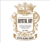 Ｃｒｙｓｔａｌ　Ｋａｙ／ＬＯＶＥ　ＳＯＮＧ　ＢＥＳＴ（初回生産限定盤）【初回生産限定盤／特典ディスク付き】