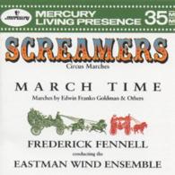 イーストマン・ウインド・アンサンブル／スクリーマーズ～サーカス・マーチ名曲集