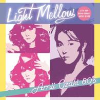 尾崎亜美／Ｌｉｇｈｔ　Ｍｅｌｌｏｗ　尾崎亜美　８０’ｓ