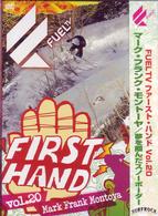Ｆｕｅｌ　Ｆｉｒｓｔ　Ｈａｎｄ　Ｖｏｌ．２０　マーク・フランク・モントーヤ～夢を掴んだスノーボーダー～