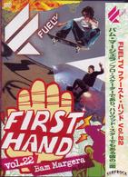 Ｆｕｅｌ　Ｆｉｒｓｔ　Ｈａｎｄ　Ｖｏｌ．２２　バム・マルゲラ～プロ・スケーターであり、ハリウッド・スターでもある彼の一面