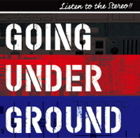 ＧＯＩＮＧ　ＵＮＤＥＲ　ＧＲＯＵＮＤ／ＬＩＳＴＥＮ　ＴＯ　ＴＨＥ　ＳＴＥＲＥＯ！！＜ＧＯＩＮＧ盤＞