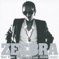 ＺＥＥＢＲＡ／Ｎｏｔ　Ｙｏｕｒ　Ｂｏｙｆｒｉｅｎｄ　ｆｅａｔ．ＪＥＳＳＥ（ＲＩＺＥ）
