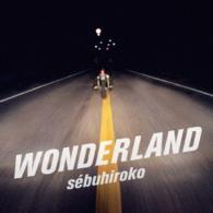 ｓｅｂｕｈｉｒｏｋｏ／ＷＯＮＤＥＲＬＡＮＤ