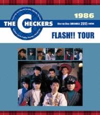 チェッカーズ／１９８６　ＦＬＡＳＨ！！　ＴＯＵＲ【Ｂｌｕ－ｒａｙ】 Ｂｌｕ－ｒａｙ　Ｄｉｓｃ