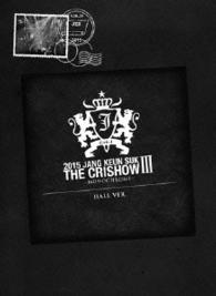 チャン・グンソク／２０１５　ＪＡＮＧ　ＫＥＵＮ　ＳＵＫ　ＴＨＥ　ＣＲＩＳＨＯＷⅢ～ＭＯＮＯＣＨＲＯＭＥ～（ＨＡＬＬｖｅｒ．）