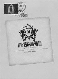 チャン・グンソク／２０１５　ＪＡＮＧ　ＫＥＵＮ　ＳＵＫ　ＴＨＥ　ＣＲＩＳＨＯＷⅢ～ＭＯＮＯＣＨＲＯＭＥ～（ＡＲＥＮＡｖｅｒ．）