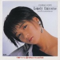 堀ちえみ／Ｌｏｎｅｌｙ　Ｕｎｉｖｅｒｓｅ＋シングルコレクション