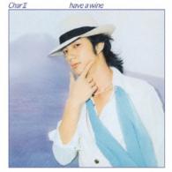Ｃｈａｒ／Ｃｈａｒ　Ⅱ　ｈａｖｅ　ａ　ｗｉｎｅ【ＵＨＱＣＤ】