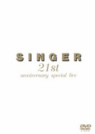 甲斐よしひろ／ＳＩＮＧＥＲ　２１ｓｔ　ａｎｎｉｖｅｒｓａｒｙ　ｓｐｅｃｉａｌ　ｌｉｖｅ