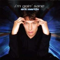 エリック・マーティン／アイム・ゴーイン・セイン【ＨＱＣＤ／紙ジャケット仕様】