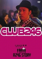 Ｒ２４６　ＳＴＯＲＹ　ＩＬＭＡＲＩ（ＲＩＰ　ＳＬＹＭＥ）監督作品　「ＣＬＵＢ　２４６」