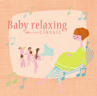 アリソン・エルドリッジ／Ｂａｂｙ　ｒｅｌａｘｉｎｇ～胎教ミュージック　ｃｌａｓｓｉｃ