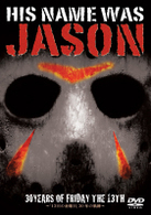 ＨＩＳ　ＮＡＭＥ　ＷＡＳ　ＪＡＳＯＮ～「１３日の金曜日」３０年の軌跡～