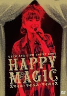 上戸彩／ＵＥＴＯ　ＡＹＡ　ＬＩＶＥ　ＥＶＥＮＴ　２００９　“Ｈａｐｐｙ　Ｍａｇｉｃ～スマイル・マイルス・マイルッス～”