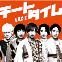 Ａ．Ｂ．Ｃ－Ｚ／チートタイム（初回限定盤Ａ）