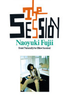 藤井尚之／ＴＨＥ　ＳＥＳＳＩＯＮ～ｆｒｏｍ（Ｎａｔｕｒａｌｌｙ）ｔｏ（Ｂｌｏｗ　Ｓｅｓｓｉｏｎ）