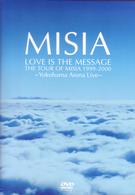 ＭＩＳＩＡ／ＬＯＶＥ　ＩＳ　ＴＨＥ　ＭＥＳＳＡＧＥ　ＴＨＥ　ＴＯＵＲ　ＯＦ　ＭＩＳＩＡ　１９９９－２０００