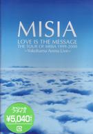 ＭＩＳＩＡ／ＬＯＶＥ　ＩＳ　ＴＨＥ　ＭＥＳＳＡＧＥ　ＴＨＥ　ＴＯＵＲ　ＯＦ　ＭＩＳＩＡ　１９９９－２０００