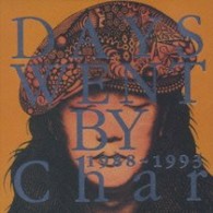 Ｃｈａｒ／ＤＡＹＳ　ＷＥＮＴ　ＢＹ　１９８８－１９９３【初回生産限定盤／紙ジャケット仕様】