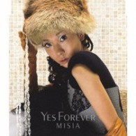 ＭＩＳＩＡ／Ｙｅｓ　Ｆｏｒｅｖｅｒ【通常盤】