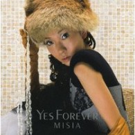 ＭＩＳＩＡ／Ｙｅｓ　Ｆｏｒｅｖｅｒ【初回生産限定盤】