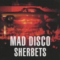 ＳＨＥＲＢＥＴＳ／ＭＡＤ　ＤＩＳＣＯ