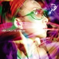 ＭＩＳＩＡ／ＣＡＴＣＨ　ＴＨＥ　ＲＡＩＮＢＯＷ【初回生産限定盤／ＤＶＤ付／ＳＨＭ－ＣＤ】