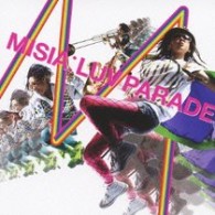 ＭＩＳＩＡ／ＬＵＶ　ＰＡＲＡＤＥ／Ｃｏｌｏｒ　ｏｆ　Ｌｉｆｅ