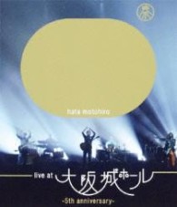 秦　基博／ＬＩＶＥ　ＡＴ　ＯＳＡＫＡ－ＪＯ　ＨＡＬＬ　～５ＴＨ　ＡＮＮＩＶＥＲＳＡＲＹ～ Ｂｌｕ－ｒａｙ　Ｄｉｓｃ