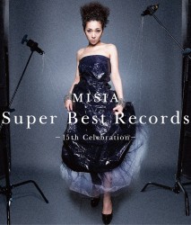 ＭＩＳＩＡ／Ｓｕｐｅｒ　Ｂｅｓｔ　Ｒｅｃｏｒｄｓ　－１５ｔｈ　Ｃｅｌｅｂｒａｔｉｏｎ－【通常盤／Ｂｌｕ－ｓｐｅｃ　ＣＤ２×３枚】