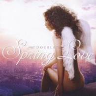 ＤＯＵＢＬＥ／ＳＰＲＩＮＧ　ＬＯＶＥ【ＤＶＤ付】