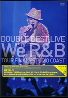 ＤＯＵＢＬＥ／ＤＯＵＢＬＥ　ＢＥＳＴ　ＬＩＶＥ　“Ｗｅ　Ｒ＆Ｂ”　ＴＯＵＲ　ＦＩＮＡＬ＠ＳＴＵＤＩＯ　ＣＯＡＳＴ