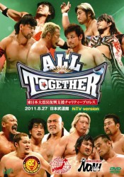 東日本大震災復興支援チャリティープロレス　ＡＬＬ　ＴＯＧＥＴＨＥＲ　２０１１．８．２７　日本武道館～ＮＴＶ　ｖｅｒｓｉｏｎ～