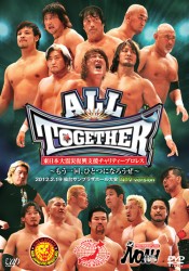 東日本大震災復興支援チャリティープロレス　ＡＬＬ　ＴＯＧＥＴＨＥＲ　２～もう一回、ひとつになろうぜ～　２０１２．２．１９　仙台サンプラザホール大会　ＮＴＶ　ｖｅｒｓｉｏｎ