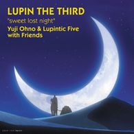 Ｙｕｊｉ　Ｏｈｎｏ　＆　Ｌｕｐｉｎｔｉｃ　Ｆｉｖｅ　ｗｉｔｈ　Ｆｒｉｅｎｄｓ／ｓｗｅｅｔ　ｌｏｓｔ　ｎｉｇｈｔ