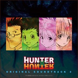ＴＶサントラ／ＴＶアニメ「ＨＵＮＴＥＲ×ＨＵＮＴＥＲ」オリジナル・サウンドトラック２【ＮＴＶ系アニメ「ＨＵＮＴＥＲ×ＨＵＮＴＥＲ」より】