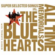 ＴＨＥ　ＢＬＵＥ　ＨＥＡＲＴＳ／ＴＨＥ　ＢＬＵＥ　ＨＥＡＲＴＳ　３０ｔｈ　ＡＮＮＩＶＥＲＳＡＲＹ　ＡＬＬ　ＴＩＭＥ　ＭＥＭＯＲＩＡＬＳ～ＳＵＰＥＲ　ＳＥＬＥＣＴＥＤ　ＳＯＮＧＳ～（通常盤Ａ）